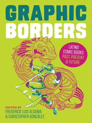 cover image of Graphic Borders: Latino Comic Books Past, Present, and Future